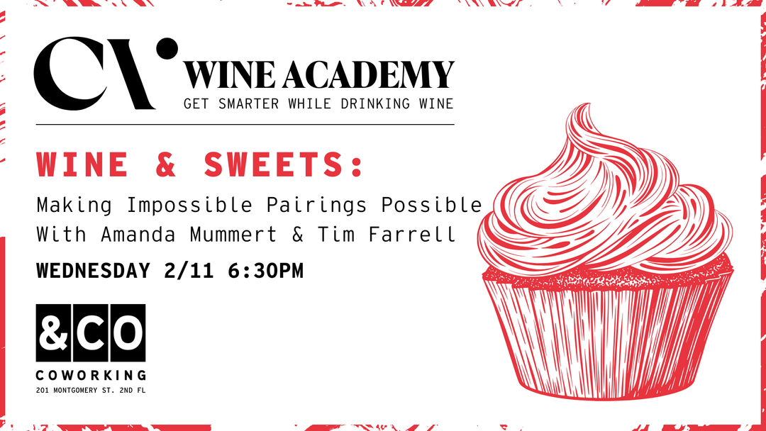 Wine &amp; Sweets: Impossible Pairings Made Possible!